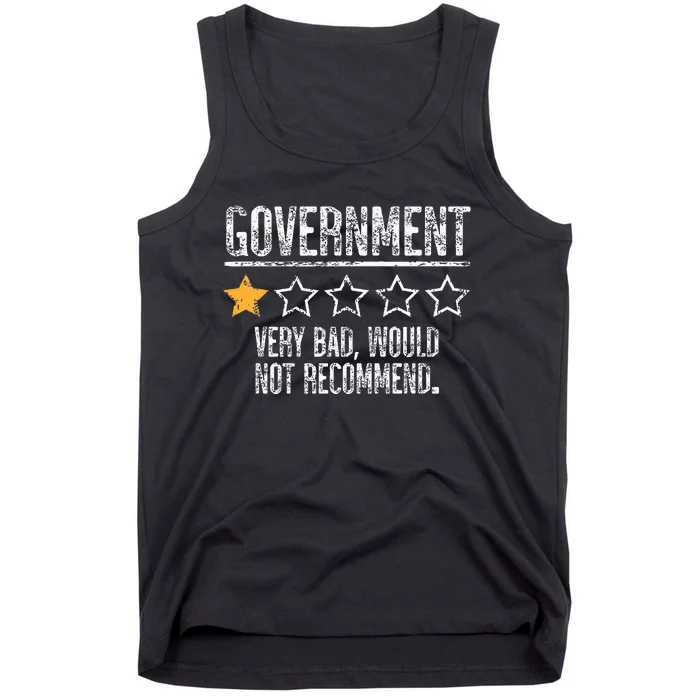 Government Very Bad Would Not Recommend Tank Top