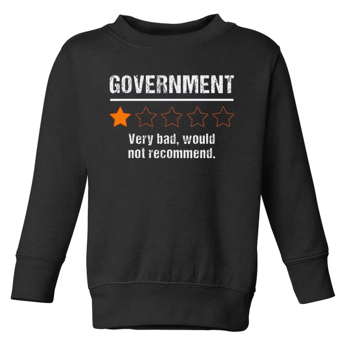 Government Very Bad Would Not Recommend Funny Rating Stars Toddler Sweatshirt