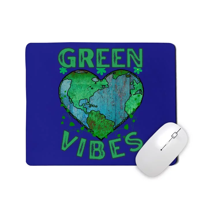 Green Vibes Earth Day Hearcute Gift Everyday Is Earth Day Cute Gift Mousepad