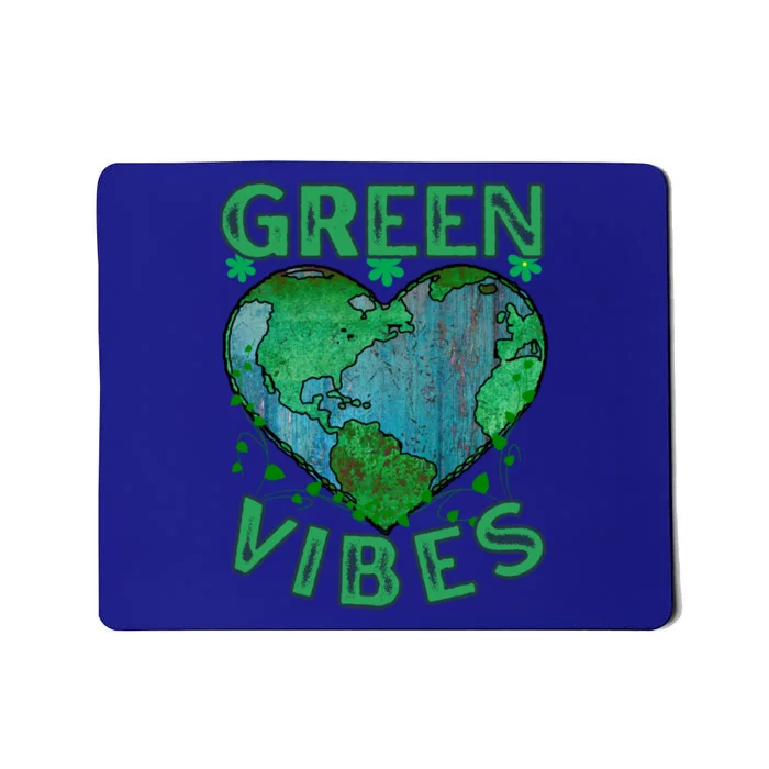 Green Vibes Earth Day Hearcute Gift Everyday Is Earth Day Cute Gift Mousepad