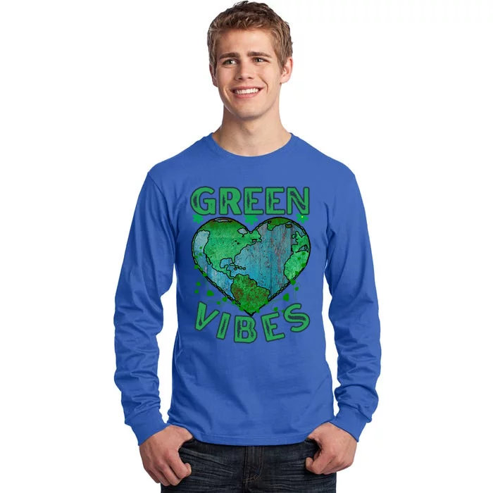 Green Vibes Earth Day Heargift Everyday Is Earth Day Gift Tall Long Sleeve T-Shirt