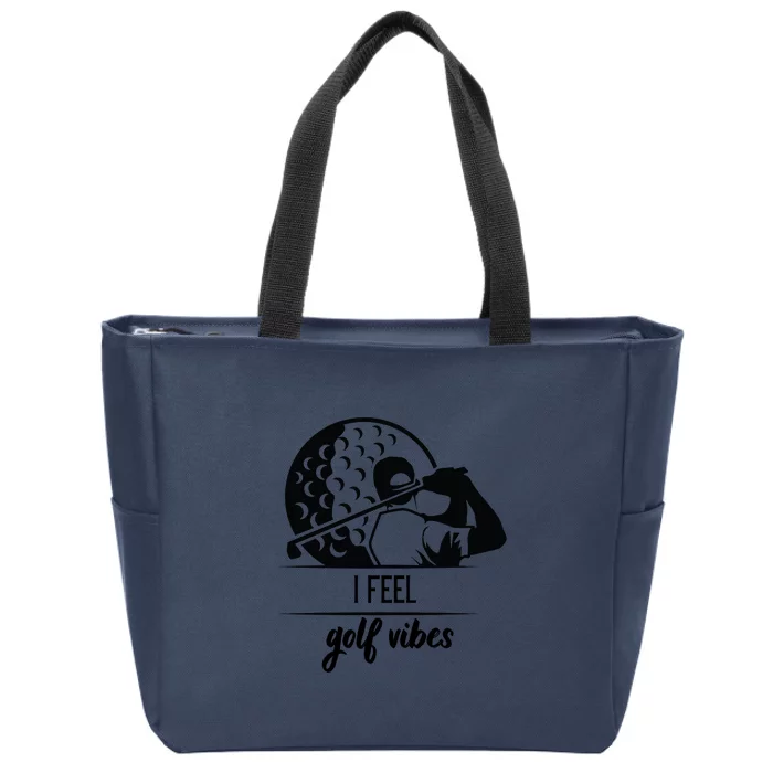 Golf Vibes For A Gift Enjoy The Game And Good Father's Day Gift For Dad Zip Tote Bag