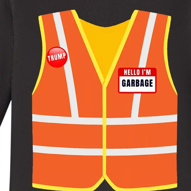 Garbage Vest For Trump Hello IM Garbage Vote Trump Baby Long Sleeve Bodysuit