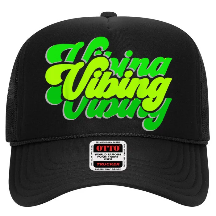 Green Vibing Green Color Graphic Green Vibes Only High Crown Mesh Trucker Hat