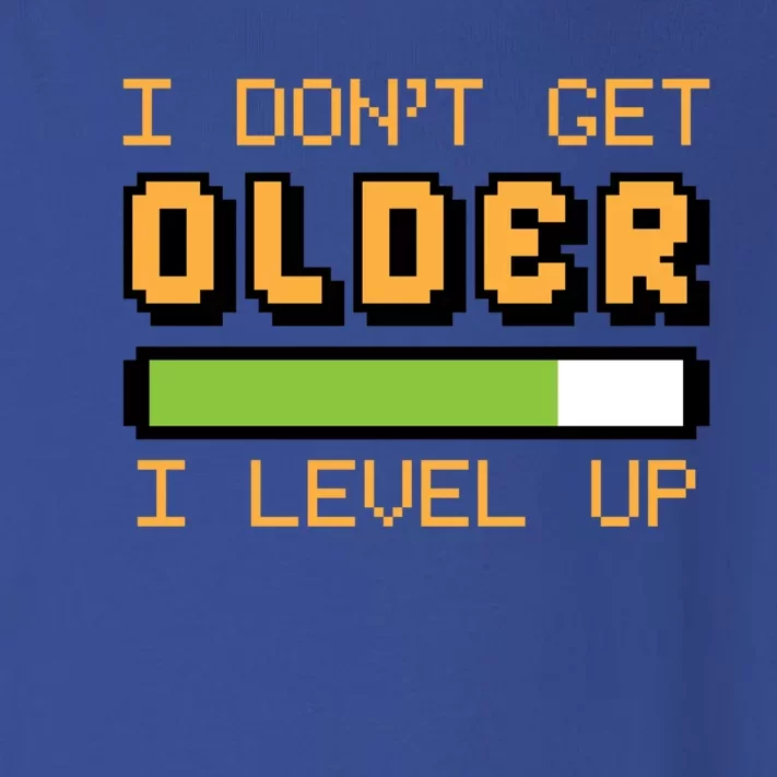 Geek Video Game Gamer Birthday I Dont Get Older I Level Up Gift Toddler Long Sleeve Shirt