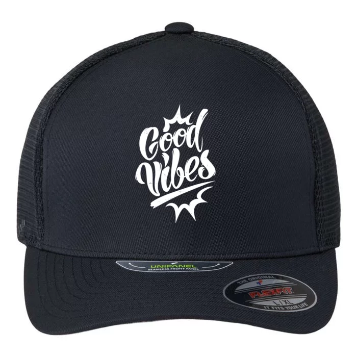 Good Vibes Motivational Quote Flexfit Unipanel Trucker Cap