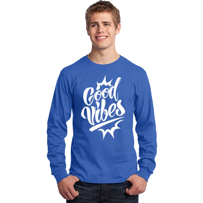 Good Vibes Motivational Quote Long Sleeve Shirt