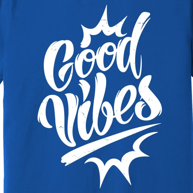 Good Vibes Motivational Quote Premium T-Shirt