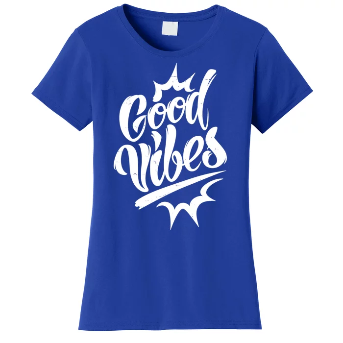 Good Vibes Motivational Quote Women's T-Shirt