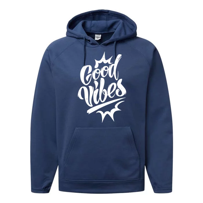 Good Vibes Motivational Quote Performance Fleece Hoodie