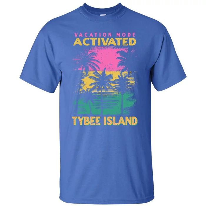 Georgia Vacation Mode Activated Tybee Island Gift Tall T-Shirt