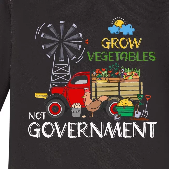 Grow Vegetables Not Government Libertarian Ranch Homestead Baby Long Sleeve Bodysuit