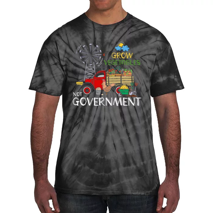 Grow Vegetables Not Government Libertarian Ranch Homestead Tie-Dye T-Shirt