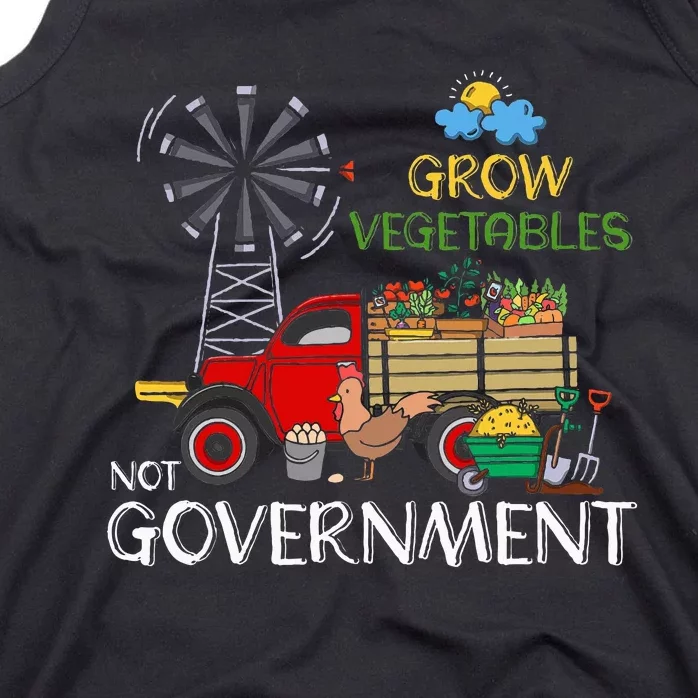 Grow Vegetables Not Government Libertarian Ranch Homestead Tank Top