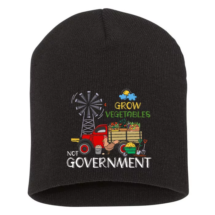 Grow Vegetables Not Government Libertarian Ranch Homestead Short Acrylic Beanie