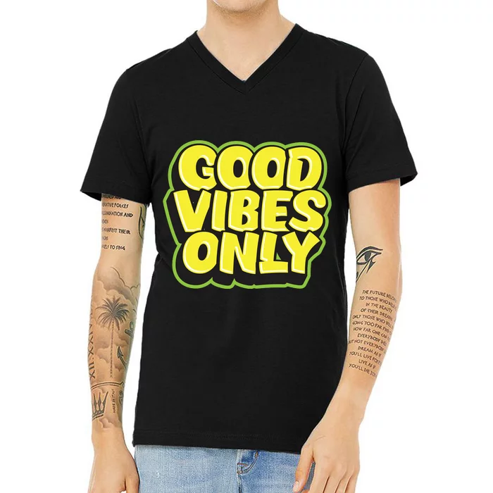 Good Vibes Only V-Neck T-Shirt