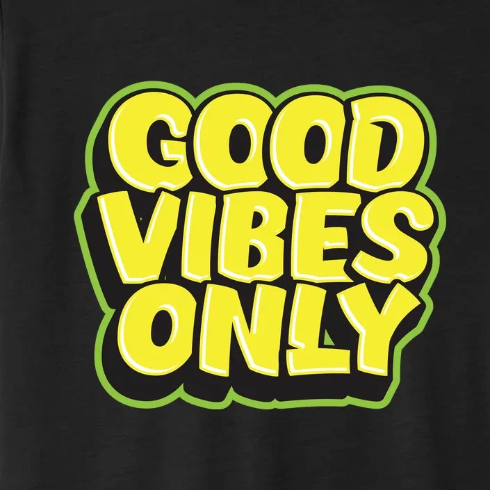 Good Vibes Only ChromaSoft Performance T-Shirt