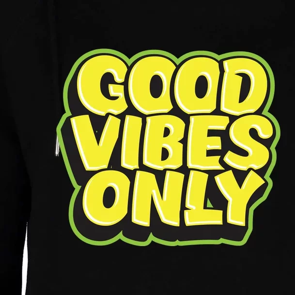 Good Vibes Only Womens Funnel Neck Pullover Hood