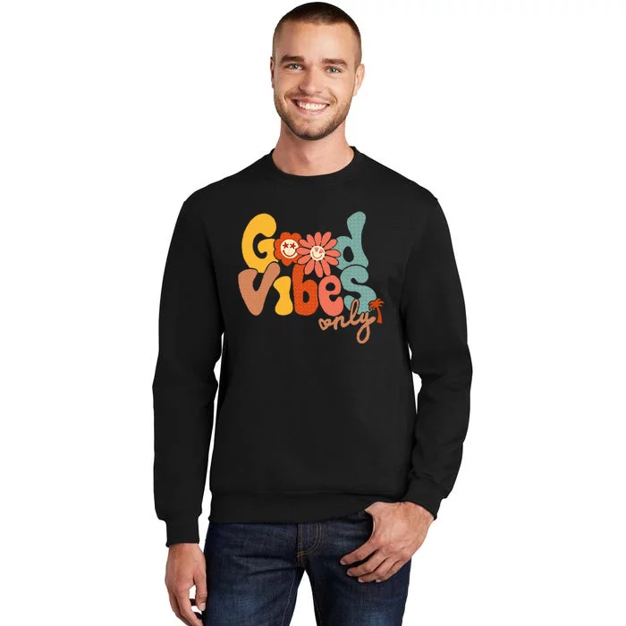 Good Vibes Only Flower Hawaii Beach Summer Vacation Family Tall Sweatshirt