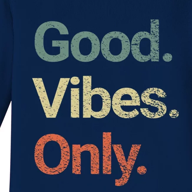 Good Vibes Only Positive Vibes Love Peace Namaste Cute Gift Baby Long Sleeve Bodysuit