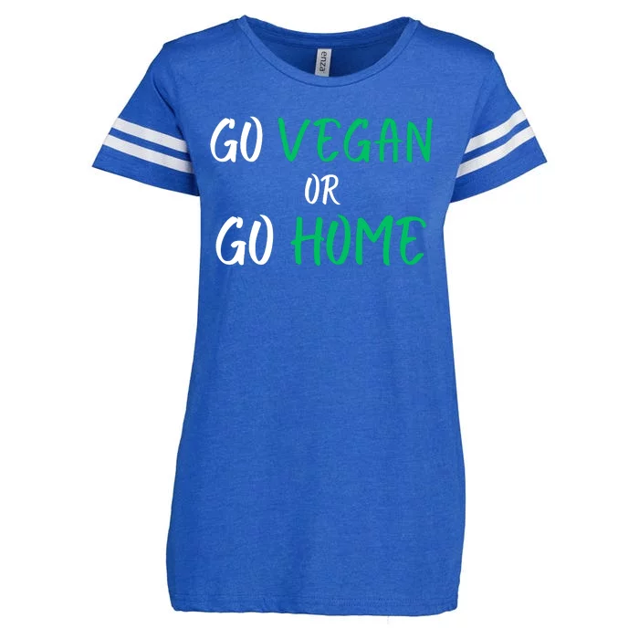 Go Vegan Or Go Home Vegetarian Veganism Diet Funny Vegan Enza Ladies Jersey Football T-Shirt