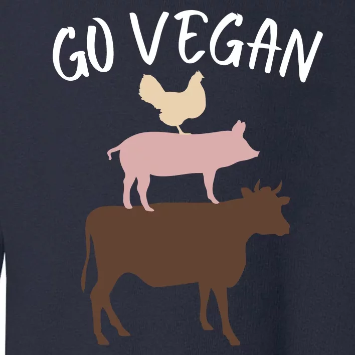 Go Vegan Or Go Home Vegetarian Funny Vegan Veganism Diet Go Vegan Toddler Sweatshirt