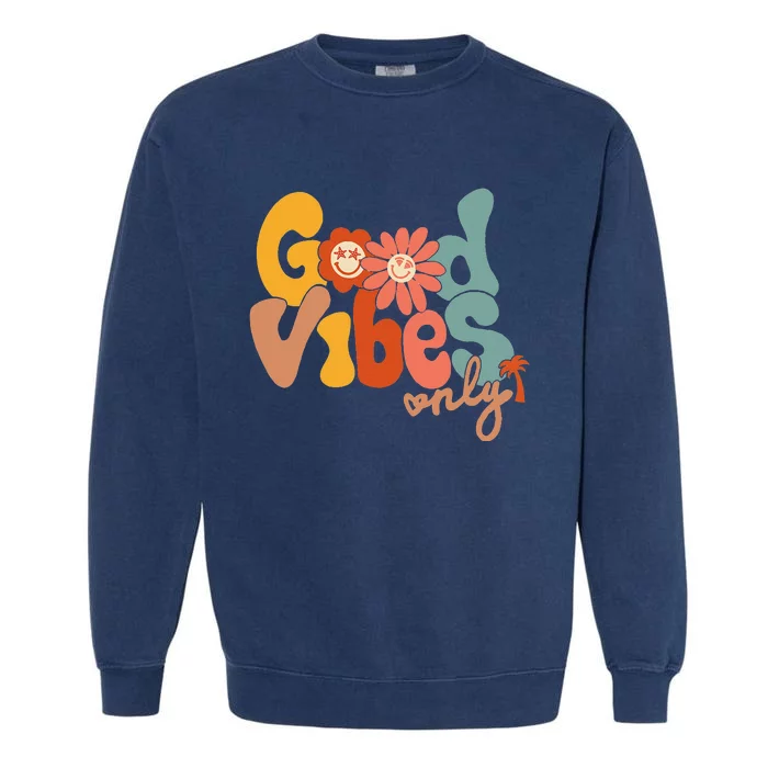 Good Vibes Only Flower Hawaii Beach Summer Vacation Family Garment-Dyed Sweatshirt