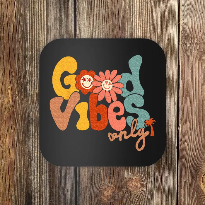 Good Vibes Only Flower Hawaii Beach Summer Vacation Family Coaster