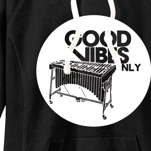 Good Vibes Only Vibraphonist & Marimba Player Women's Fleece Hoodie