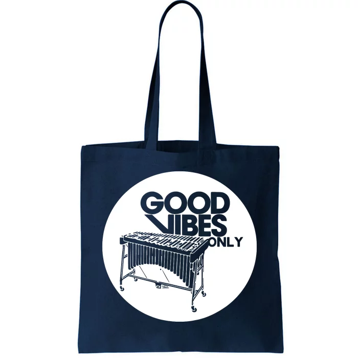 Good Vibes Only Vibraphonist & Marimba Player Tote Bag