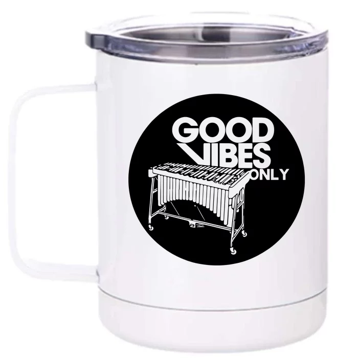 Good Vibes Only Vibraphonist & Marimba Player Front & Back 12oz Stainless Steel Tumbler Cup