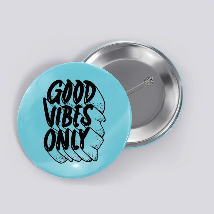 Good Vibes Only Cool Retro Button