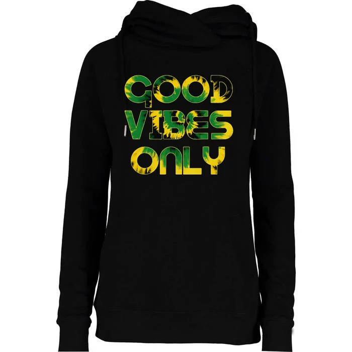 Good Vibe Only Jamaica Flag Tie Dye Positive Vibes Only Womens Funnel Neck Pullover Hood