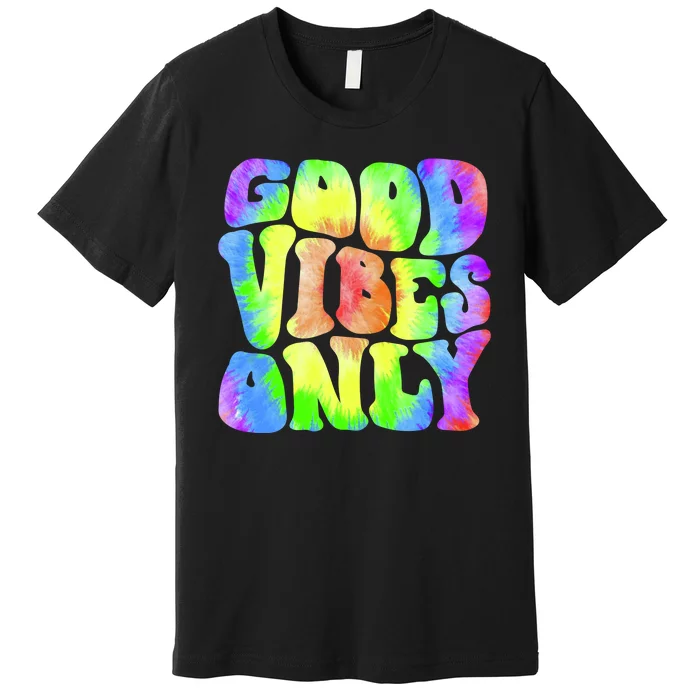 Good Vibes Only Trippy Colorful Vibing Premium T-Shirt