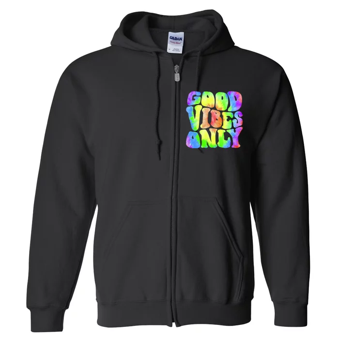 Good Vibes Only Trippy Colorful Vibing Full Zip Hoodie