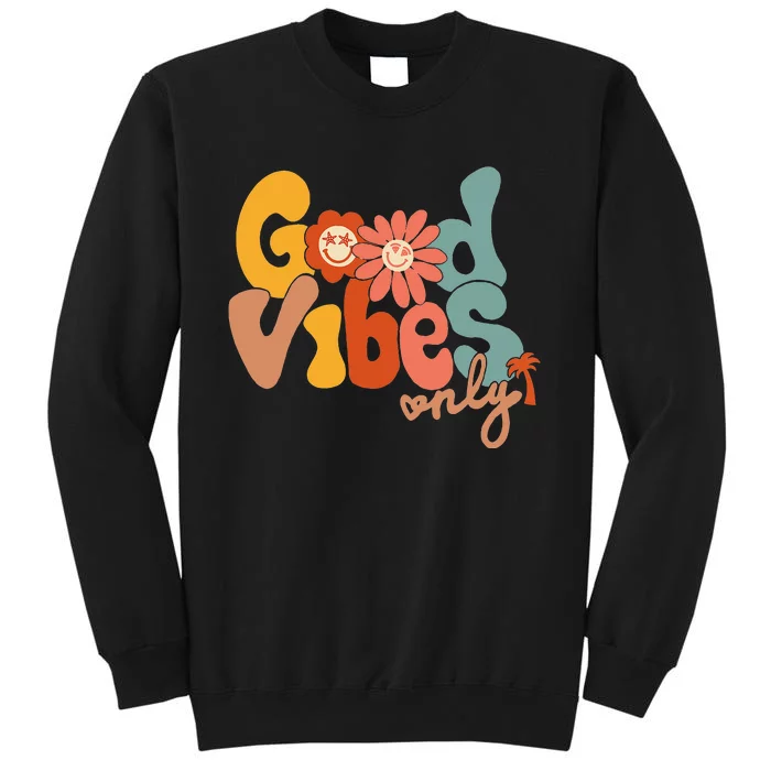 Good Vibes Only Flower Hawaii Beach Summer Vacation Family Tall Sweatshirt