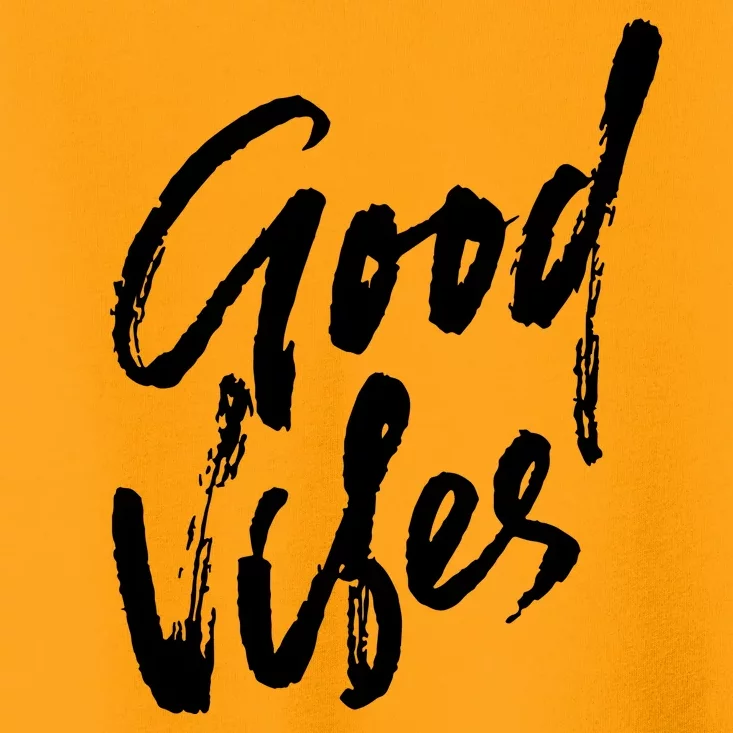 Good Vibes Positive Quote Toddler T-Shirt