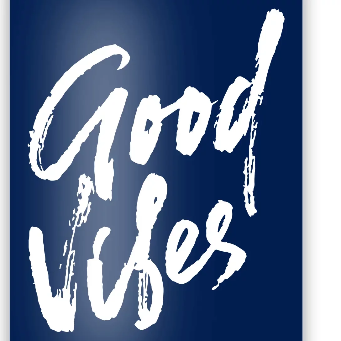 Good Vibes Positive Quote Poster