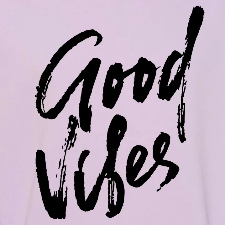 Good Vibes Positive Quote Garment-Dyed Sweatshirt