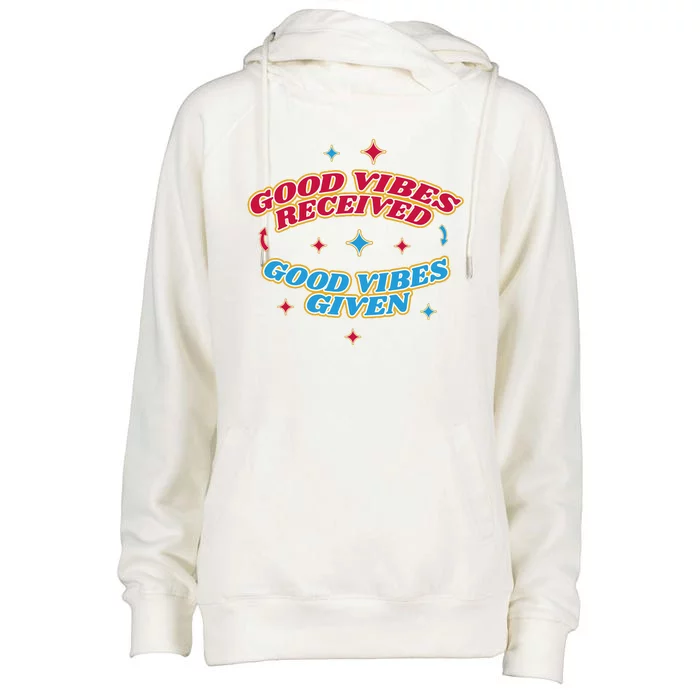 Good Vibes Received Good Vibes Given Retro Womens Funnel Neck Pullover Hood