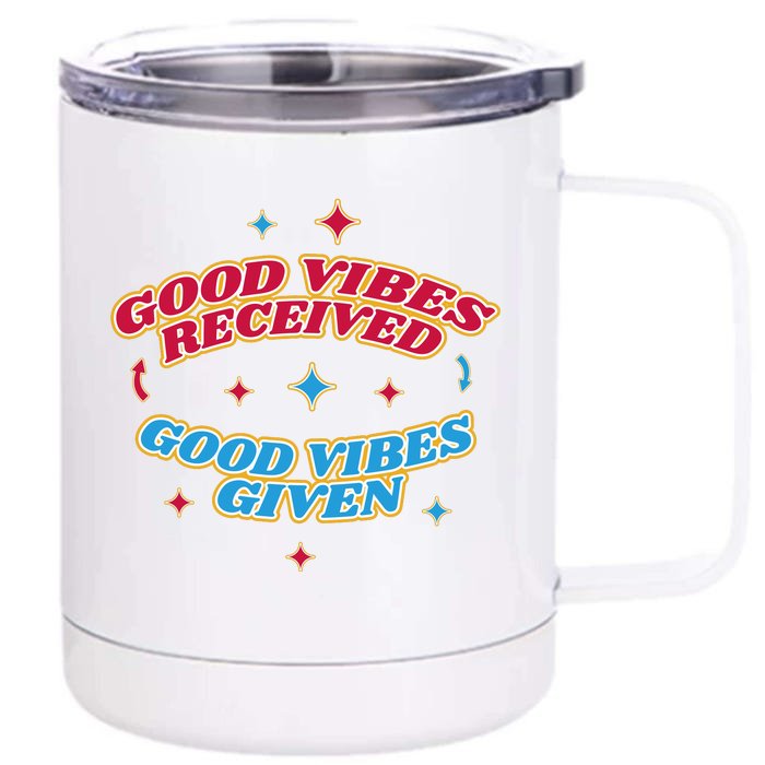 Good Vibes Received Good Vibes Given Retro Front & Back 12oz Stainless Steel Tumbler Cup