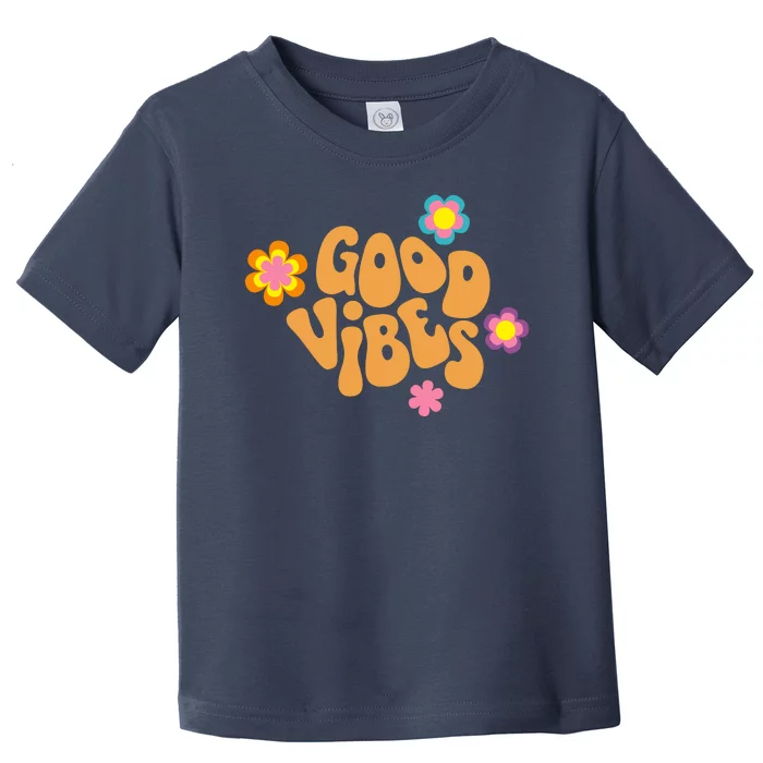 Good Vibes Retro Groovy Flower Toddler T-Shirt