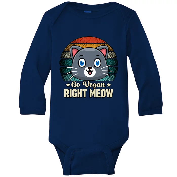 Go Vegan Right Meow Vegan Funny Saying Cute Gift Baby Long Sleeve Bodysuit