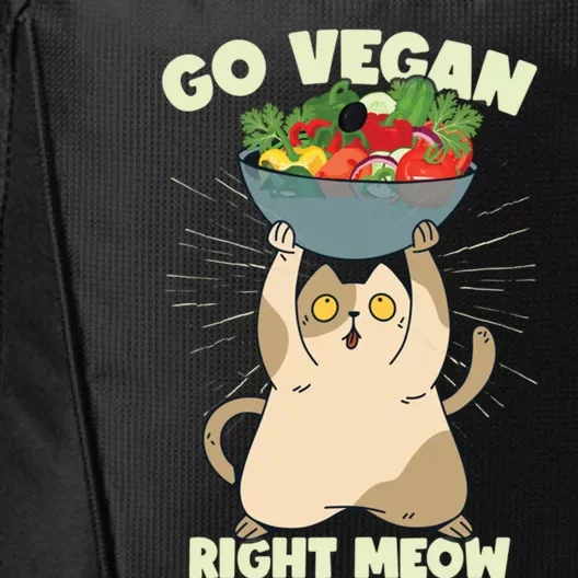 Go Vegan Right Meow Funny Cat Veganism Funny Gift City Backpack