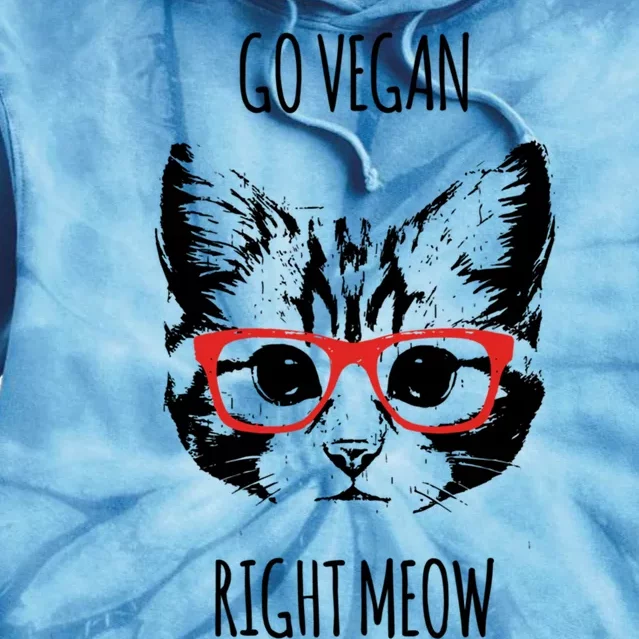 Go Vegan Right Meow Funny Gift For Vegans Vegan Cool Gift Tie Dye Hoodie