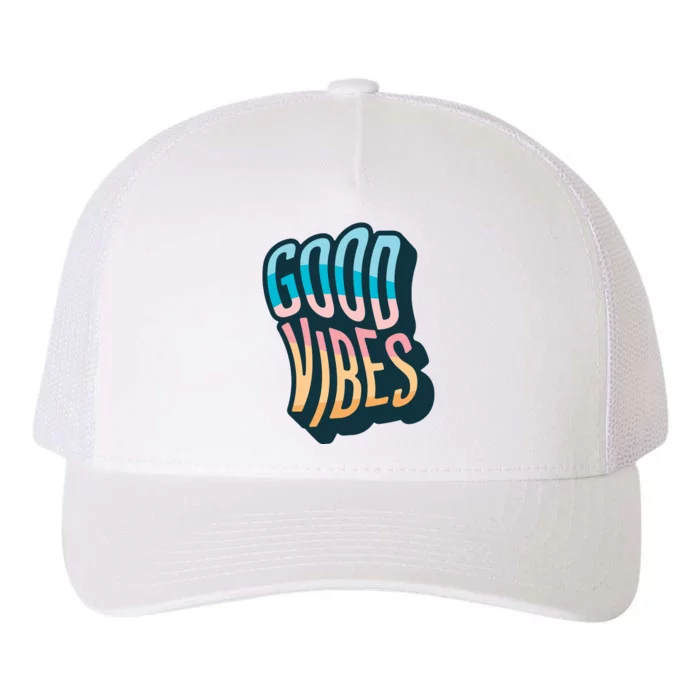 Good Vibes Retro Positive Quote Yupoong Adult 5-Panel Trucker Hat