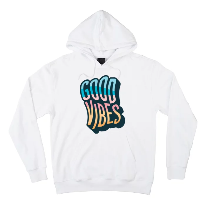 Good Vibes Retro Positive Quote Hoodie