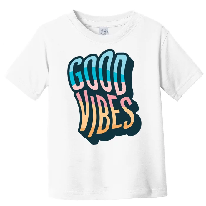 Good Vibes Retro Positive Quote Toddler T-Shirt