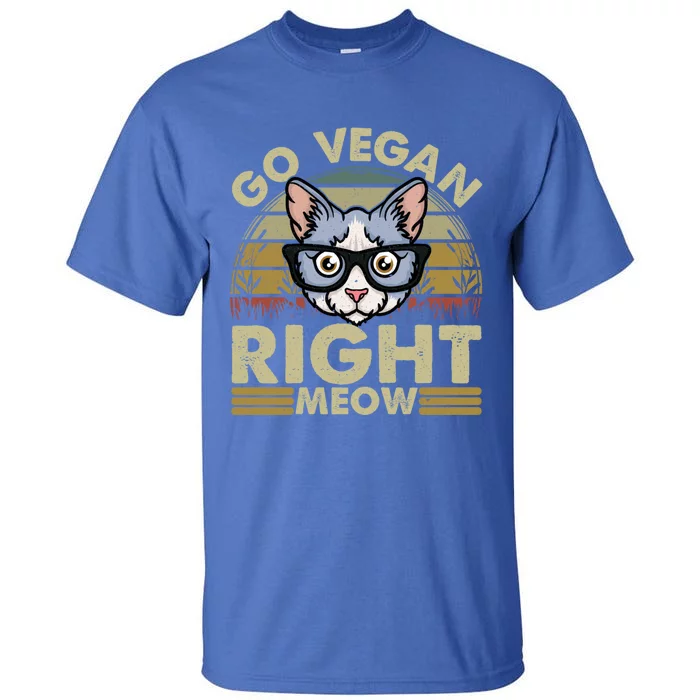 Go Vegan Right Meow Great Giftcat Lover Cute Gift Tall T-Shirt