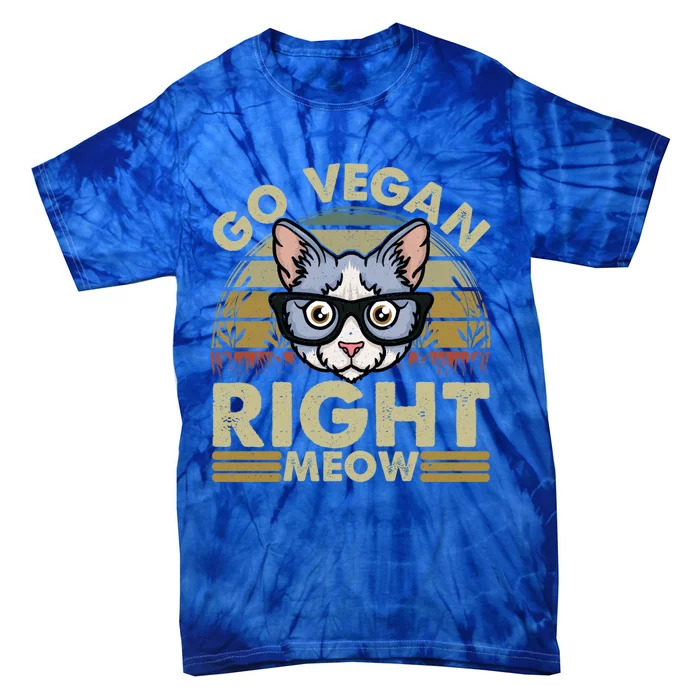 Go Vegan Right Meow Great Giftcat Lover Cute Gift Tie-Dye T-Shirt